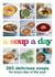 A Soup a Day - 365 delicious soups for every day of the year