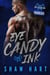 Eye Candy Ink: Deuxième génération - Eye Candy Ink: Deuxième génération, #7