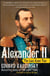 Alexander II - The Last Great Tsar