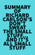 Summary of Richard Carlson's Don't Sweat the Small Stuff...and It's All Small Stuff
