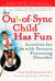 The Out-of-Sync Child Has Fun, Revised Edition - Activities for Kids with Sensory Processing Disorder