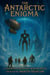 The Antarctic Enigma:   A SteamPunk Adventure - Beneath The Ice