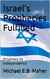 Israel’s Prophecies Fulfilled - Israel’s Prophetic Journey, #2