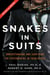 Snakes in Suits, Revised Edition - Understanding and Surviving the Psychopaths in Your Office