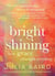 Bright Shining - How Grace Changes Everything