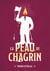 La peau de chagrin - Édition abrégée