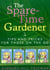 The Spare-Time Gardener - Tips and Tricks for Those on the Go