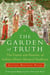 The Garden of Truth - Knowledge, Love, and Action
