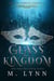 Glass Kingdom: A Young Adult Fantasy Romance - Fantasy and Fairytales, #4