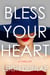 Bless Your Heart - A Thriller
