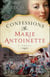 Confessions of Marie Antoinette - A Novel