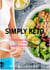 SIMPLY KETO: the Ultimate guide for a Keto Lifestyle and Diet - Eat to health, #1
