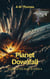 Planet Downfall: Flight of the Kestrel Book 4 - Flight of the Kestrel, #4