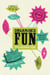 Organised Fun for Grown-Ups - Make your own fun for free