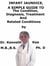 Infant Jaundice,  A  Simple  Guide  To  The Condition, Diagnosis, Treatment  And  Related Conditions