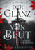 Der Glanz von Blut im Licht und Schatten - Unselige Wiedergeburt - Ein episches Fantasy-Abenteuer