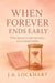 When Forever Ends Early