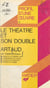 Le théâtre et son double, Antonin Artaud - Analyse critique