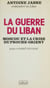 La Guerre du Liban - Moscou et la crise du Proche-Orient