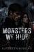 Monsters We Hide