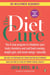 The Diet Cure - The 8-Step Program to Rebalance Your Body Chemistry and End Food Cravings, Weight Gain, and Mood Swings--Naturally