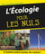 L'écologie pour les nuls - Agir, c'est d'abord comprendre