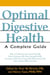 Optimal Digestive Health - A Complete Guide