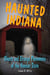 Haunted Indiana