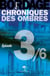 Chroniques des Ombres épisode 3