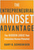 The Entrepreneurial Mindset Advantage - The Hidden Logic That Unleashes Human Potential