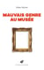 Mauvais genre au musée