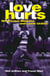 Love Hurts - Motorways, Madness and Leeds United