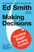 Making Decisions - Putting the Human Back in the Machine