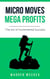 Micro Moves Mega Profits, the Art of Incremental Success