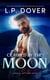 Claimed by the Moon - Royal Shifters Series, #6