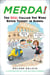Merda! - The Real Italian You Were Never Taught in School