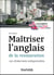 Maîtriser l'anglais de la restauration - Lexique anglais-français et français-anglais - les 22 000 mots indispensables