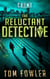The Reluctant Detective: A C.T. Ferguson Private Investigator Mystery - The C.T. Ferguson Mysteries, #1