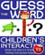 Children's Book: Guess the Word: Children's Interactive Book for Kids 5-8 Years Old - Guess the Word Series, #2