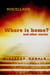 Miscellany: Where is Home and Other Stories