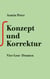 Konzept und Korrektur - Vier Lese-Dramen
