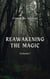 Reawakening the Magic - Reawakening the Magic by Facing the Shadows, #1