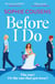 Before I Do - a funny and unexpected love story from the author of THIS TIME NEXT YEAR