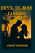 Devil Oil Man Diaries