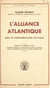 L'Alliance Atlantique - Essai de phénoménologie politique