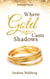 Where Gold Casts Shadows
