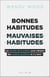 Bonnes habitudes, mauvaises habitudes