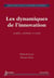 Les dynamiques de l'innovation - Modèles méthodes et outils