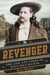 The Revenger - The Life and Times of Wild Bill Hickok