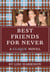 Best Friends for Never - A Clique Novel